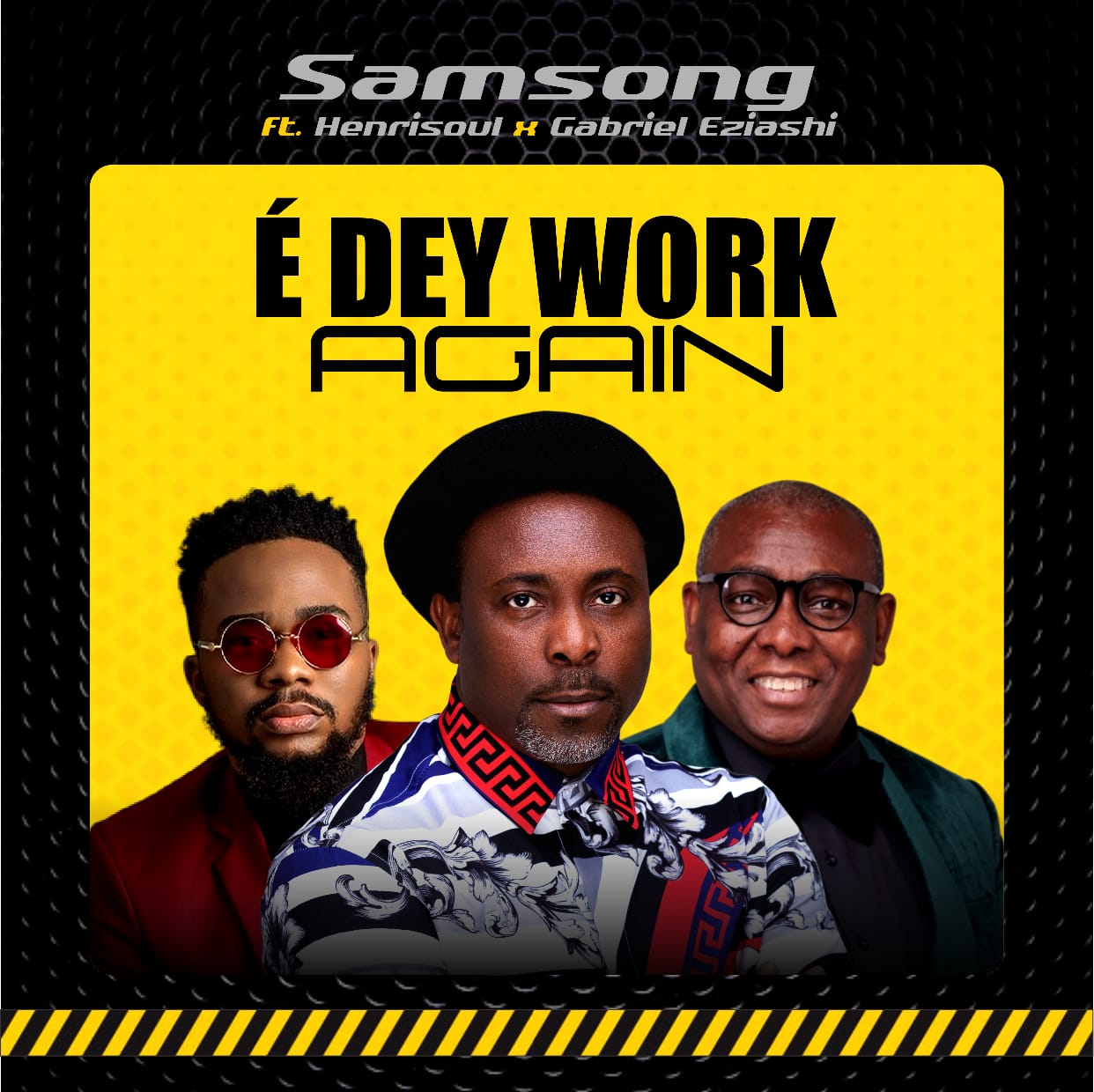 E dey work Again